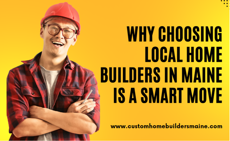 Local Home Builders in Maine